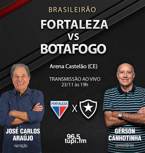 jogo do botafogo rádio tupi,[AO VIVO] Fortaleza x Botafogo 